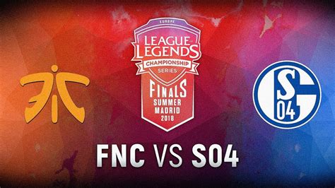eu lcs 2018|(REBROADCAST) S04 vs. FNC .